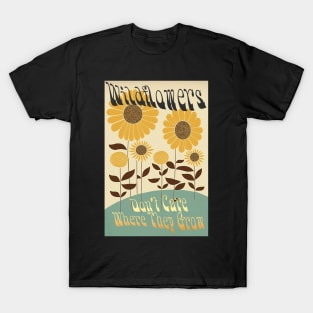 Retro Wildflowers don&amp;#39;t care where they grow T-Shirt